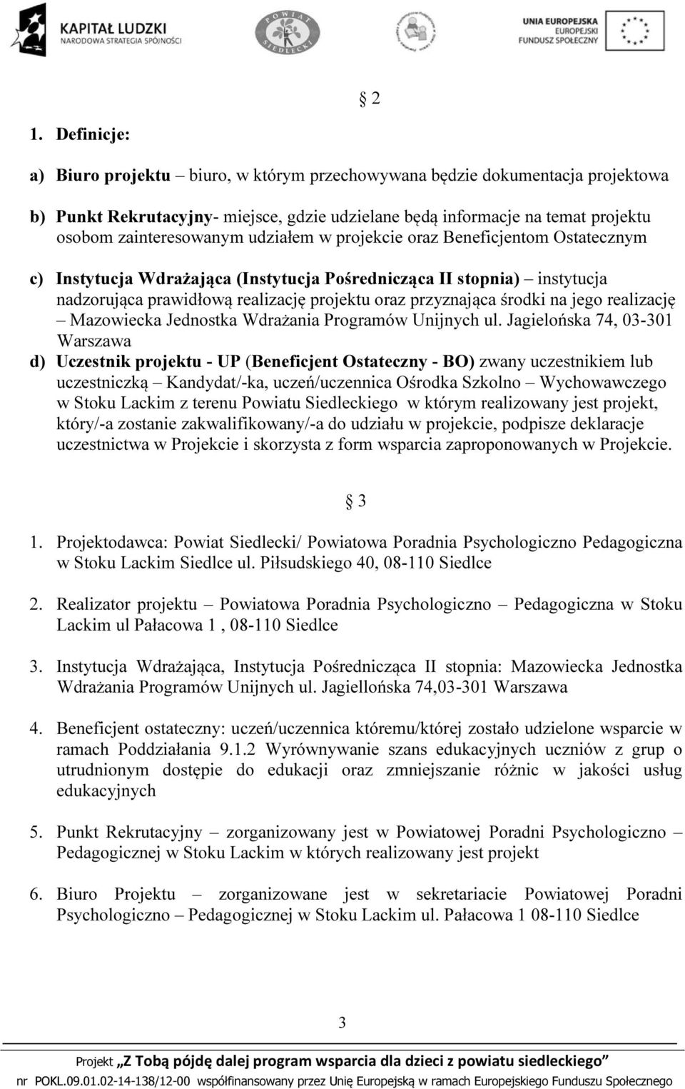 jego realizację Mazowiecka Jednostka Wdrażania Programów Unijnych ul.