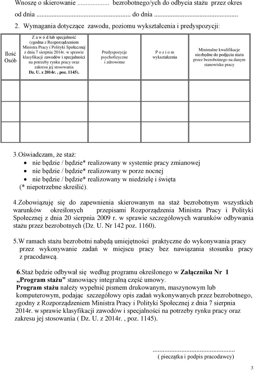 w sprawie klasyfikacji zawodów i specjalności na potrzeby rynku pracy oraz zakresu jej stosowania Dz. U. z 2014r., poz. 1145).