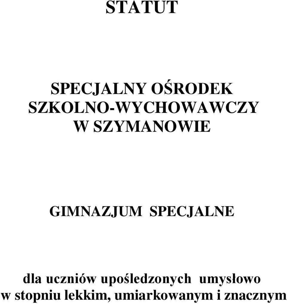 GIMNAZJUM SPECJALNE dla uczniów