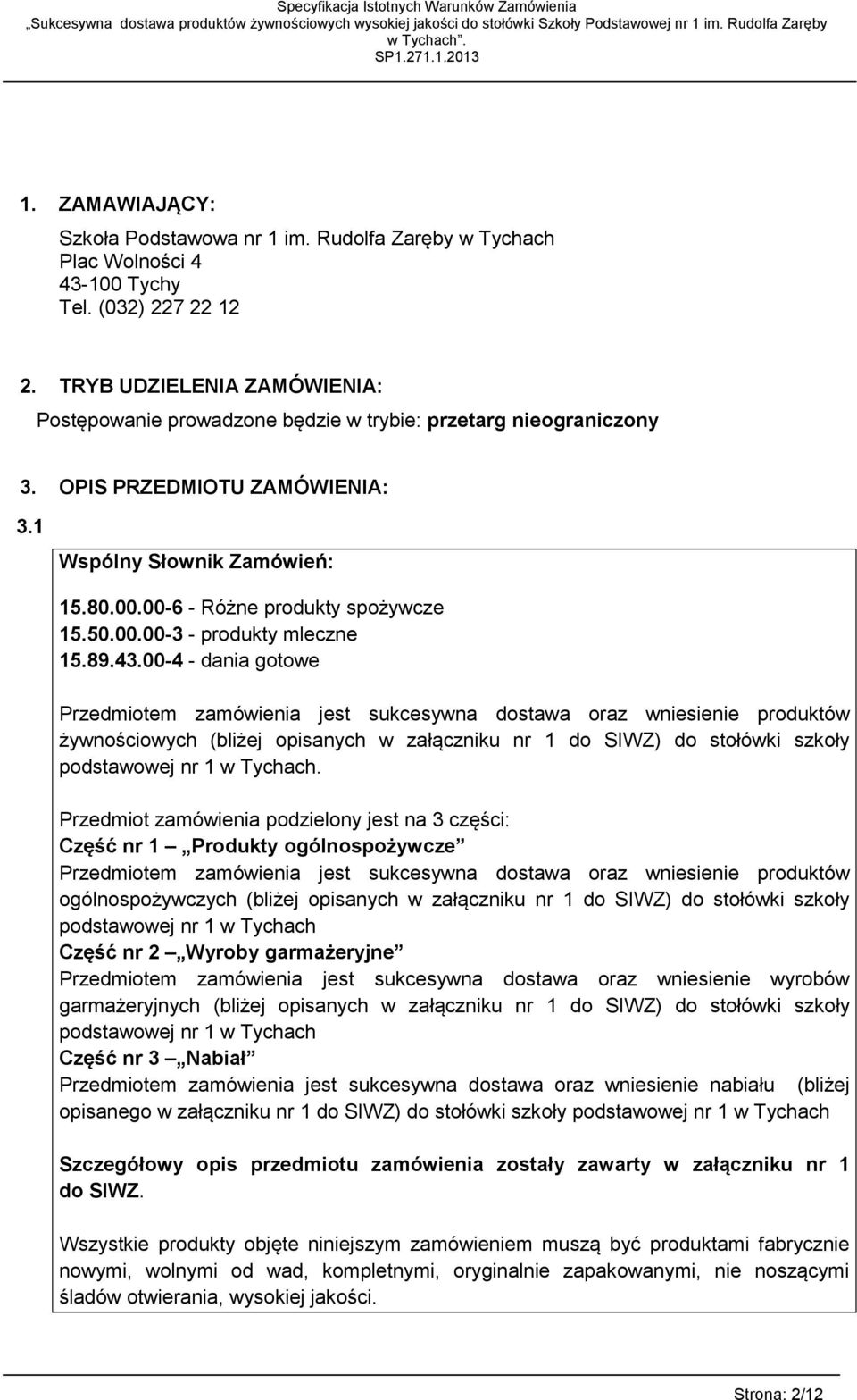 50.00.00-3 - produkty mleczne 15.89.43.