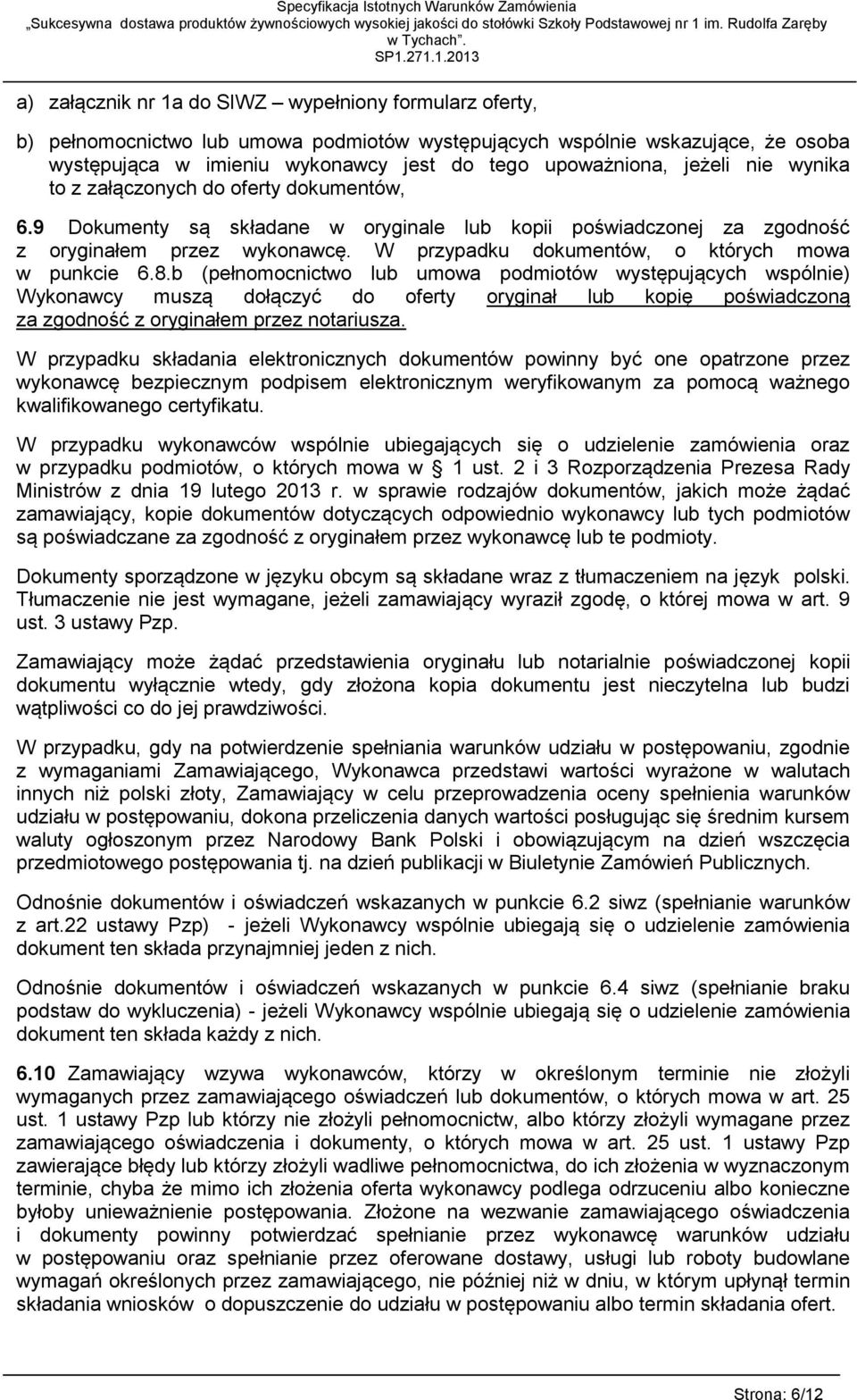 W przypadku dokumentów, o których mowa w punkcie 6.8.