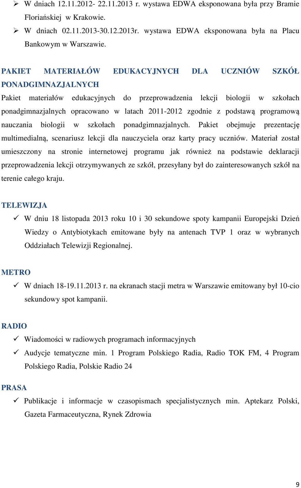 zgodnie z podstawą programową nauczania biologii w szkołach ponadgimnazjalnych. Pakiet obejmuje prezentację multimedialną, scenariusz lekcji dla nauczyciela oraz karty pracy uczniów.