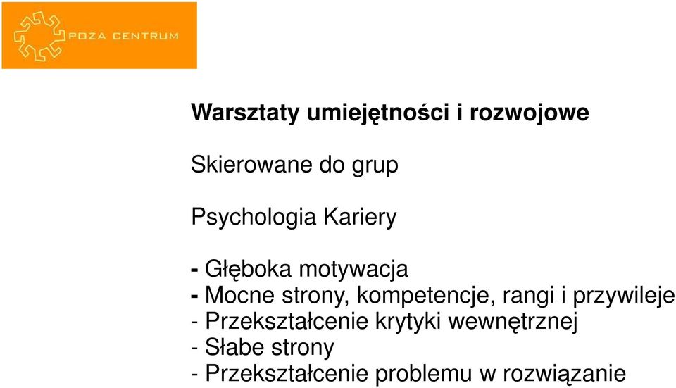 kompetencje, rangi i przywileje - Przekształcenie krytyki