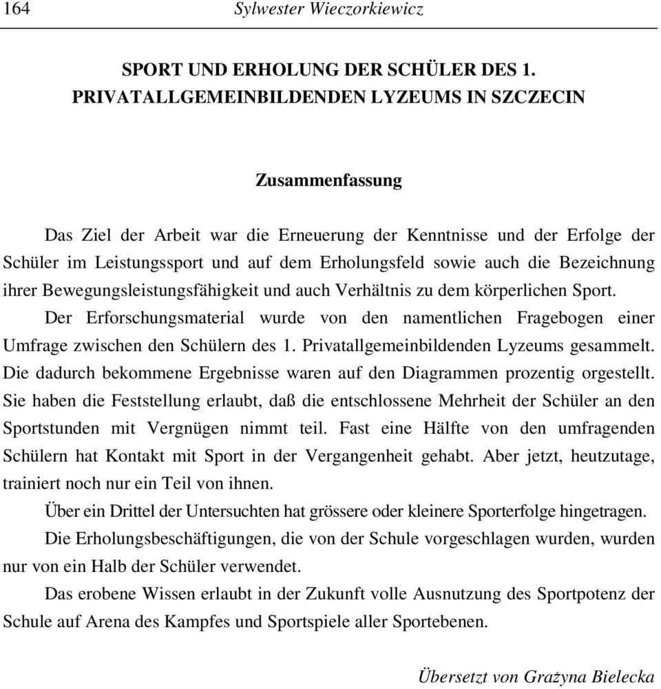 die Bezeichnung ihrer Bewegungsleistungsfähigkeit und auch Verhältnis zu dem körperlichen Sport.