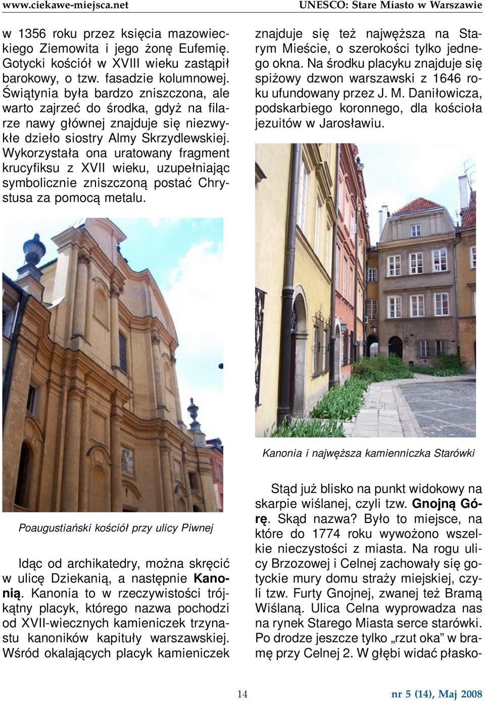 Wykorzystała ona uratowany fragment krucyfiksu z XVII wieku, uzupełniając symbolicznie zniszczoną postać Chrystusa za pomocą metalu.