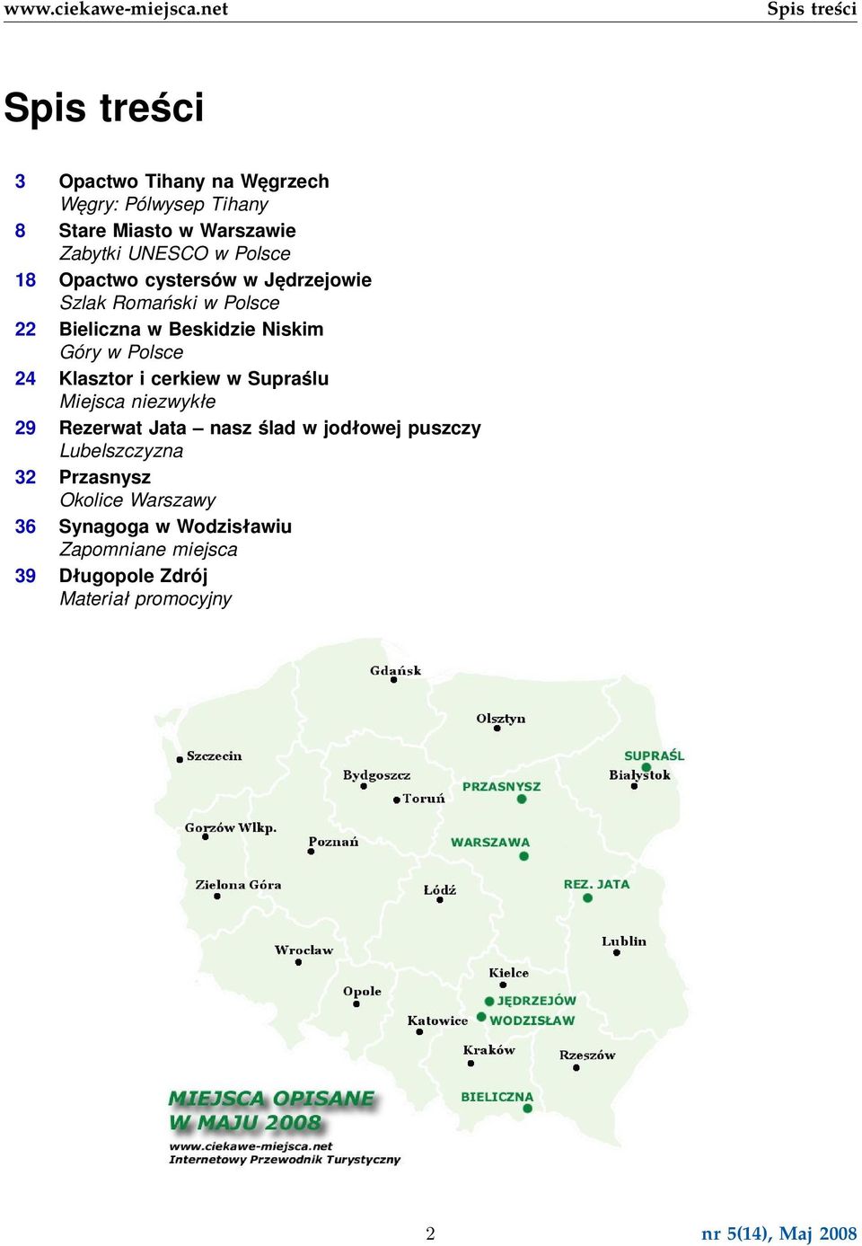 Klasztor i cerkiew w Supraślu Miejsca niezwykłe 29 Rezerwat Jata nasz ślad w jodłowej puszczy Lubelszczyzna 32 Przasnysz