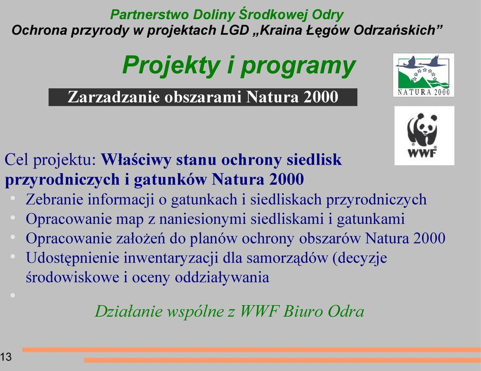 naniesionymi siedliskami i gatunkami Opracowanie założeń do planów ochrony obszarów Natura 2000