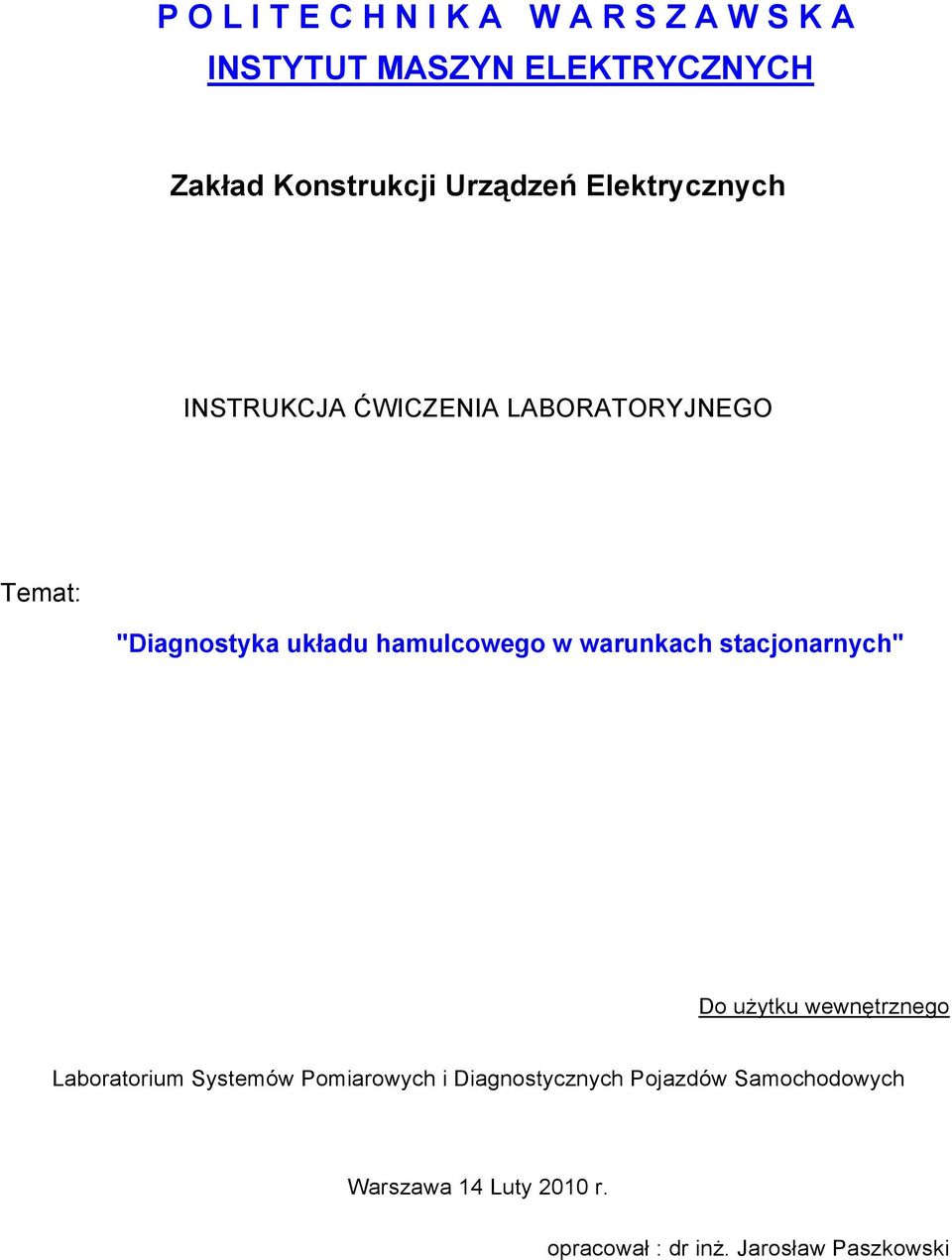 hamulcowego w warunkach stacjonarnych" Do użytku wewnętrznego Laboratorium Systemów Pomiarowych