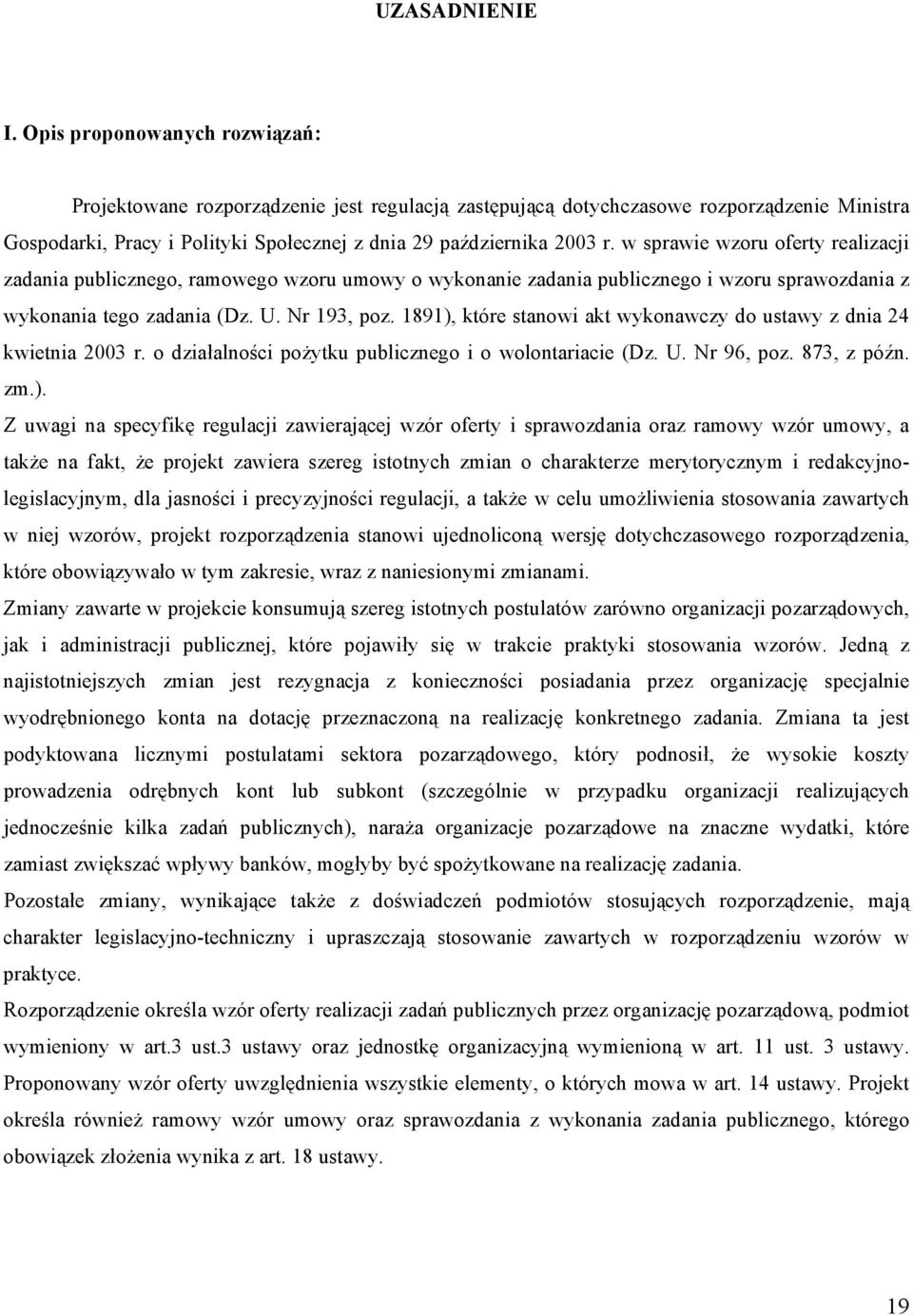 w sprawie wzoru oferty realizacji zadania publicznego, ramowego wzoru umowy o wykonanie zadania publicznego i wzoru sprawozdania z wykonania tego zadania (Dz. U. Nr 193, poz.