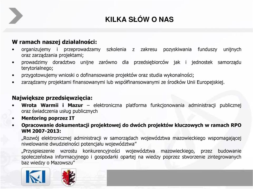 środków Unii Europejskiej.