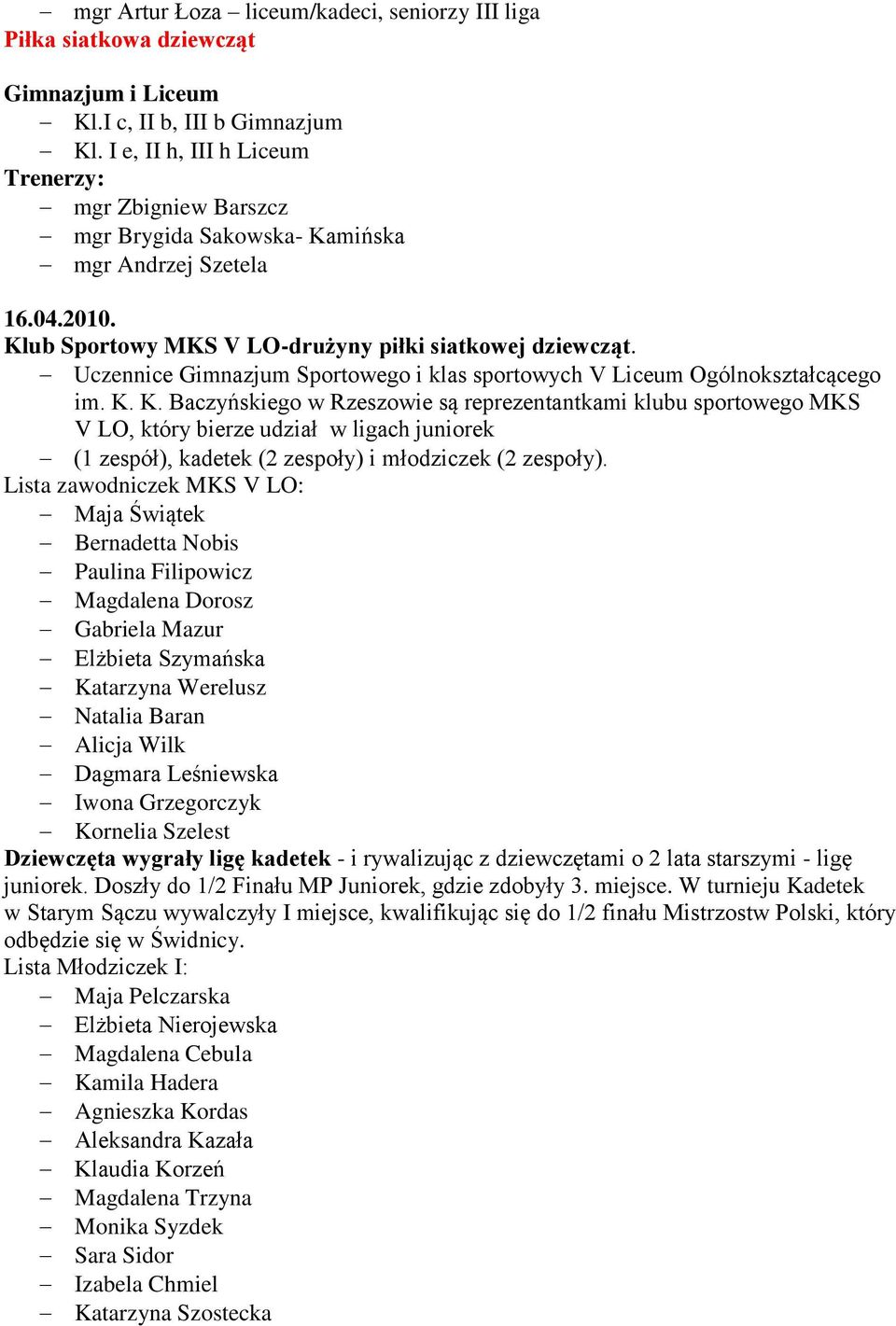 Uczennice Gimnazjum Sportowego i klas sportowych V Liceum Ogólnokształcącego im. K.