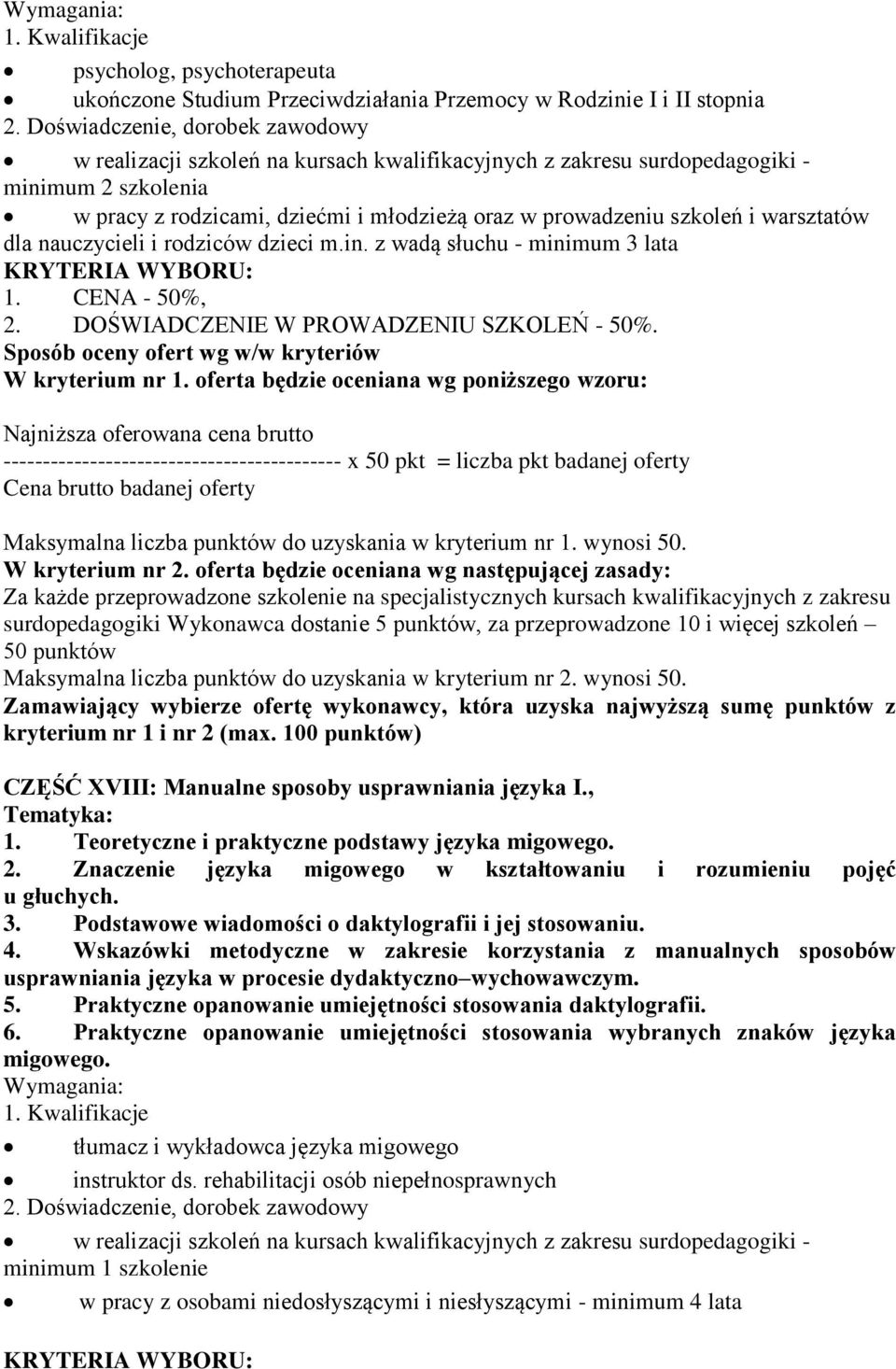 Znaczenie języka migowego w kształtowaniu i rozumieniu pojęć u głuchych. 3. Podstawowe wiadomości o daktylografii i jej stosowaniu. 4.