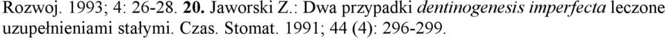 : Dwa przypadki dentinogenesis