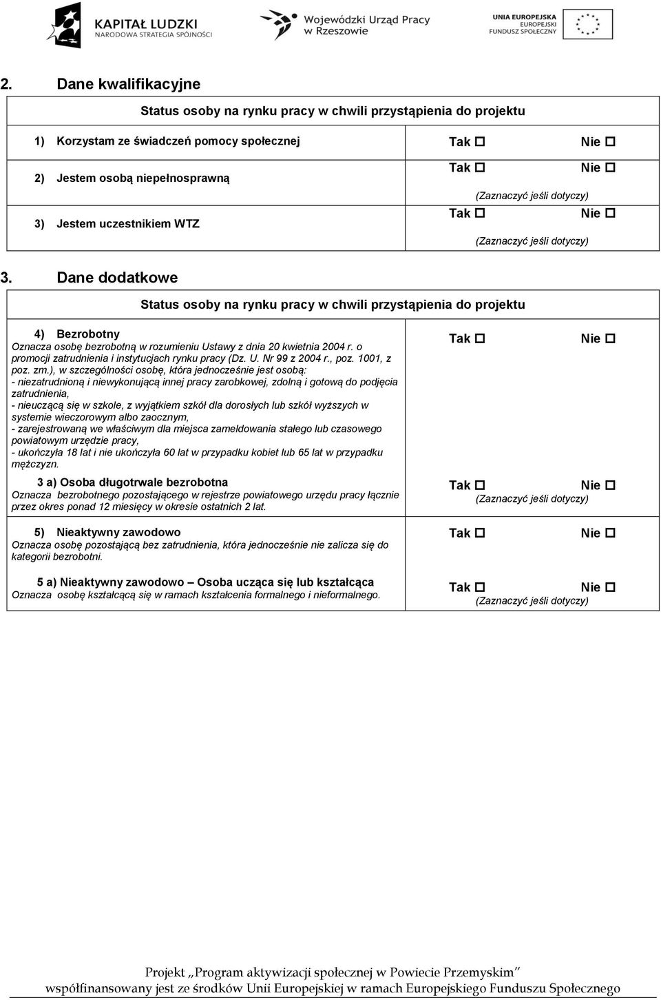 o promocji zatrudnienia i instytucjach rynku pracy (Dz. U. Nr 99 z 2004 r., poz. 1001, z poz. zm.