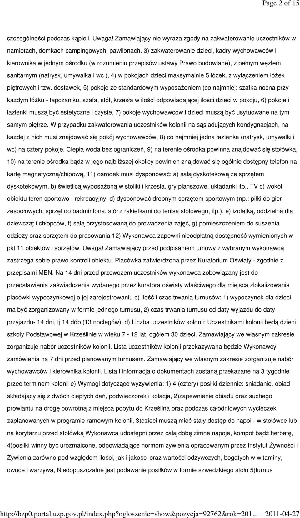 maksymalnie 5 łóżek, z wyłączeniem łóżek piętrowych i tzw.