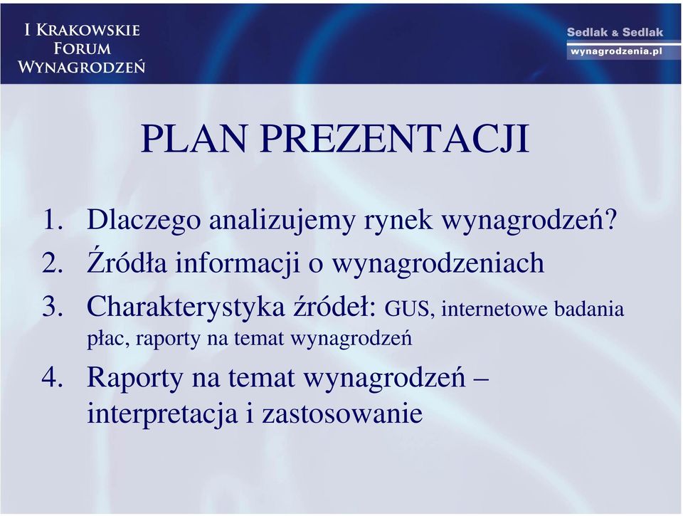 Charakterystyka źródeł: GUS, internetowe badania płac,