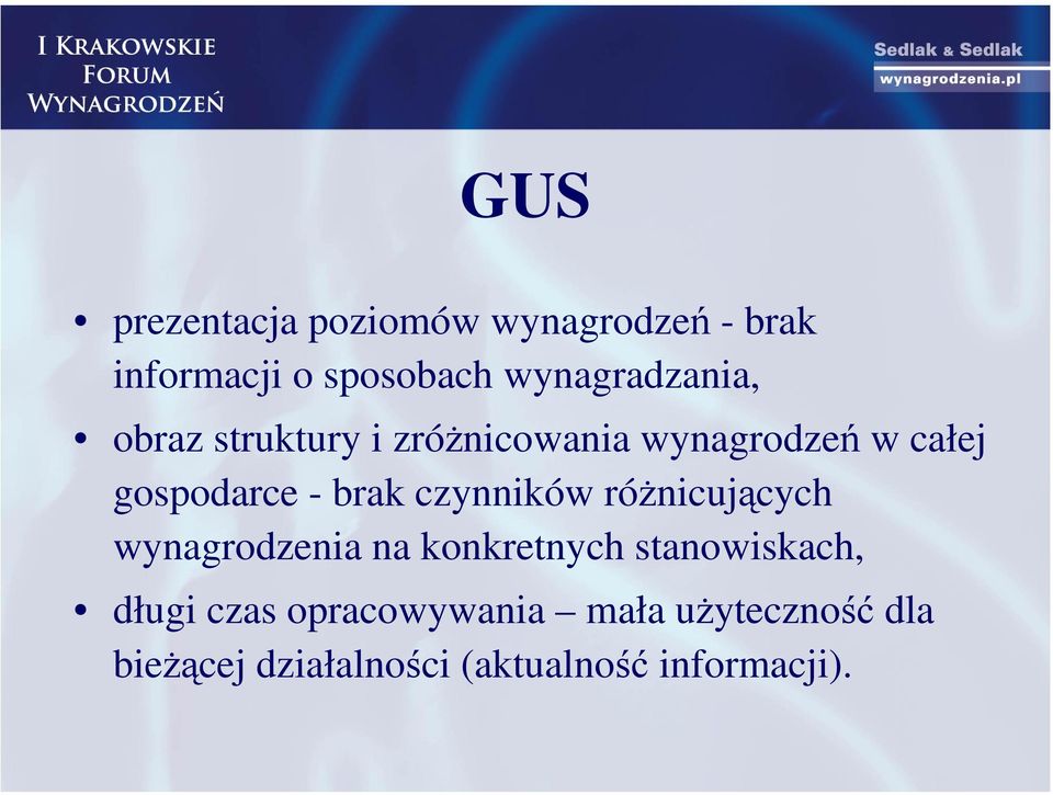 - brak czynników różnicujących wynagrodzenia na konkretnych stanowiskach,