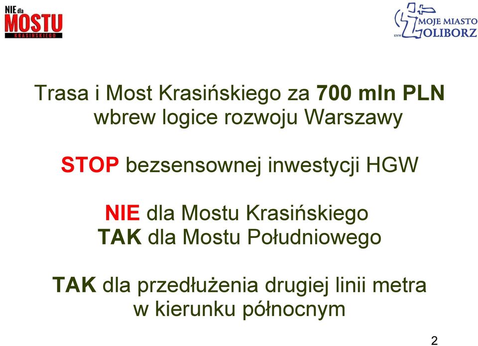 dla Mostu Krasińskiego TAK dla Mostu Południowego TAK