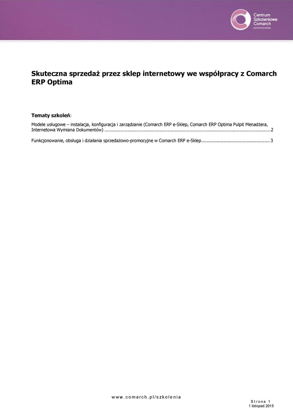 Comarch ERP Optima Pulpit Menadżera, Internetowa Wymiana Dokumentów).
