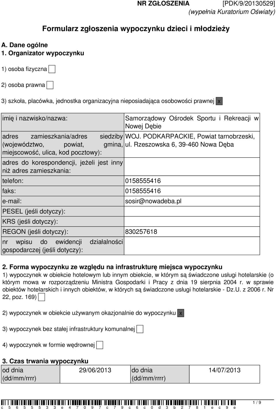 w Nowej Dębie adres zamieszkania/adres siedziby WOJ. PODKARPACKIE, Powiat tarnobrzeski, (województwo, powiat, gmina, ul.