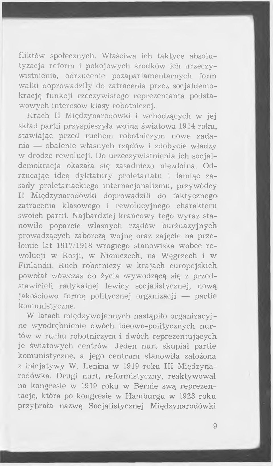 rzeczywistego reprezentanta podstaw ow ych interesów klasy robotniczej.