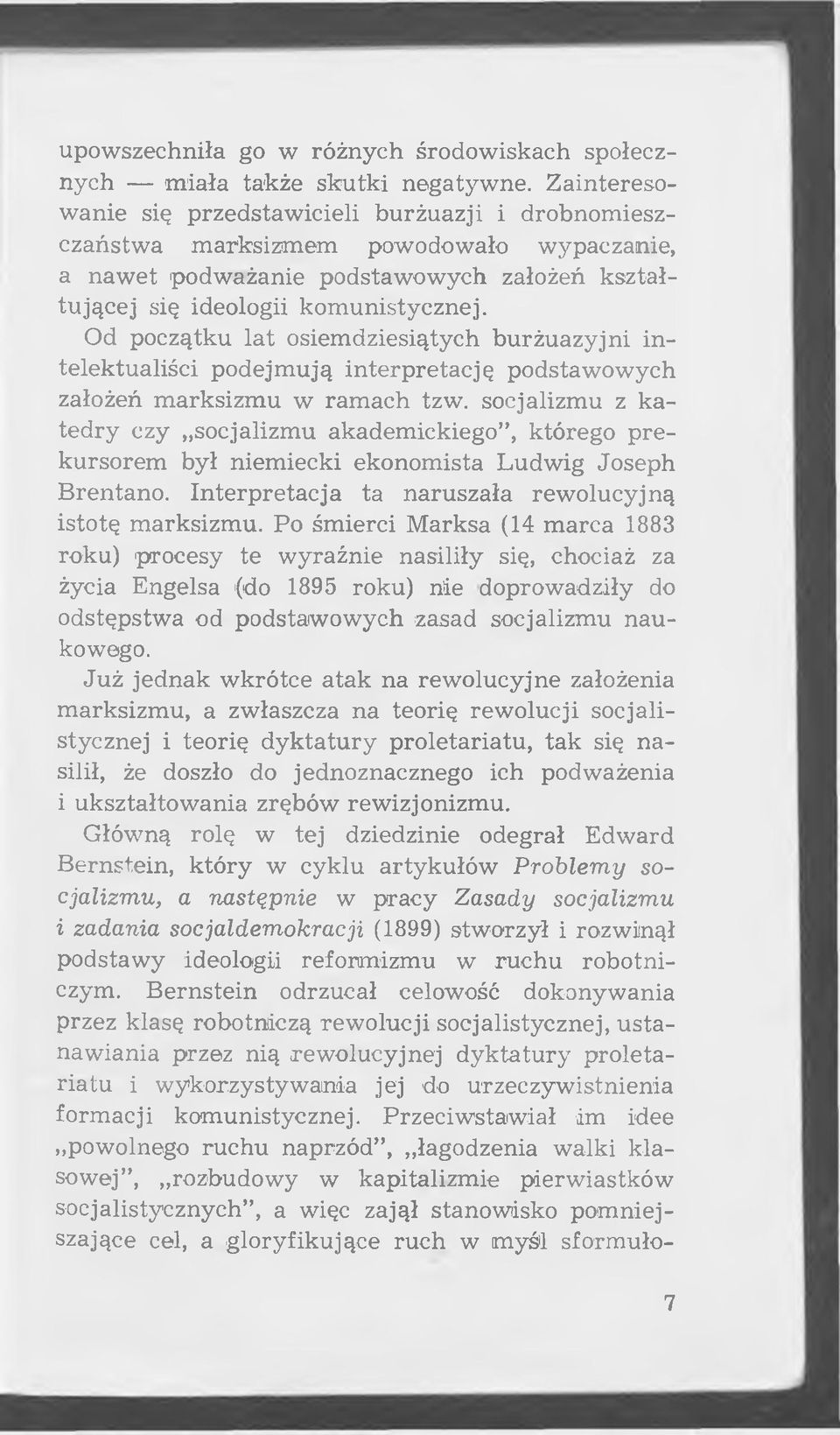 unistycznej. Od początku lat osiem dziesiątych burżuazyjni intelektualiści podejm ują interpretację podstawowych założeń m arksizm u w ram ach tzw.