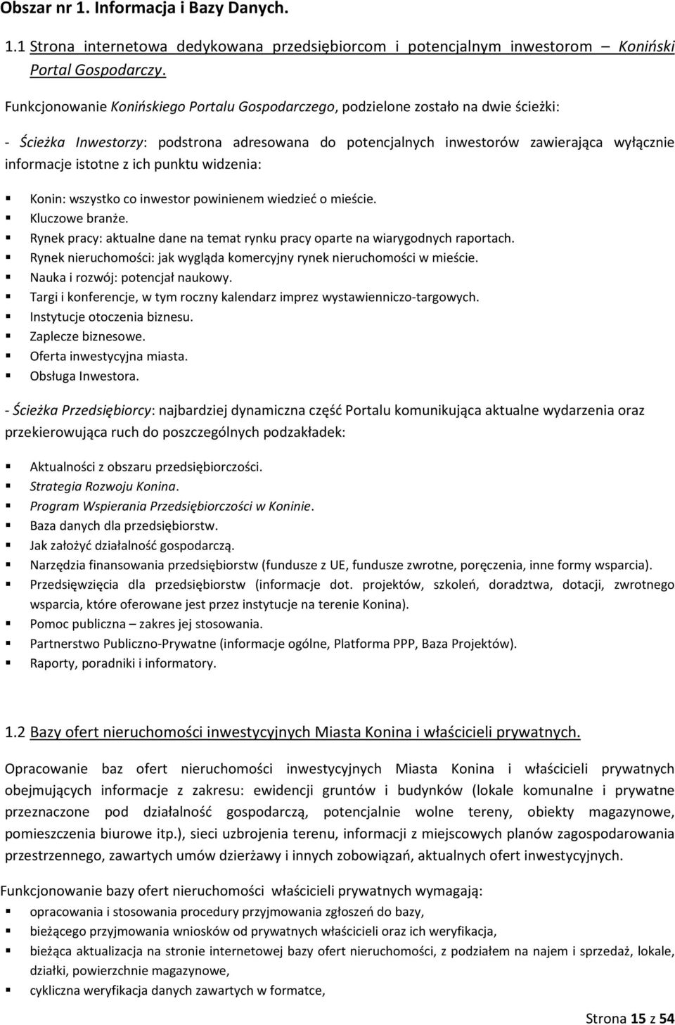 ich punktu widzenia: Konin: wszystko co inwestor powinienem wiedzieć o mieście. Kluczowe branże. Rynek pracy: aktualne dane na temat rynku pracy oparte na wiarygodnych raportach.