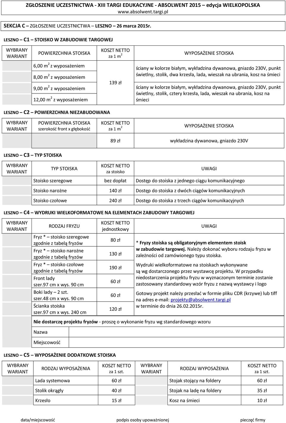 kosz na śmieci świetlny, stolik, cztery krzesła, lada, wieszak na ubrania, kosz na śmieci LESZNO C2 POWIERZCHNIA NIEZABUDOWANA szerokość front x głębokość 89 zł wykładzina dywanowa, gniazdo 230V