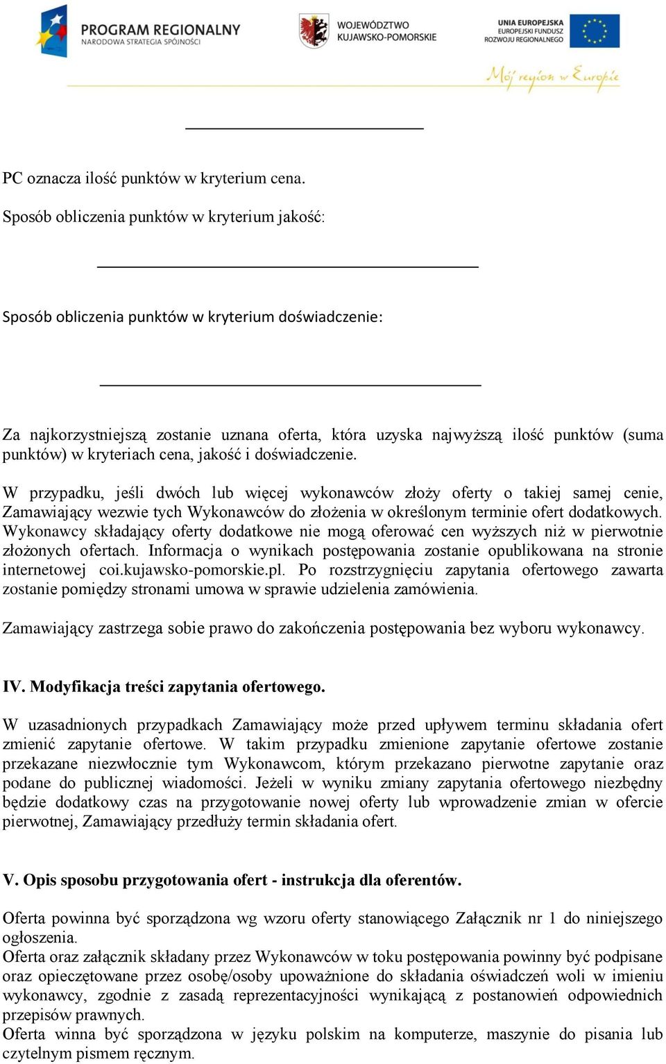 kryteriach cena, jakość i doświadczenie.