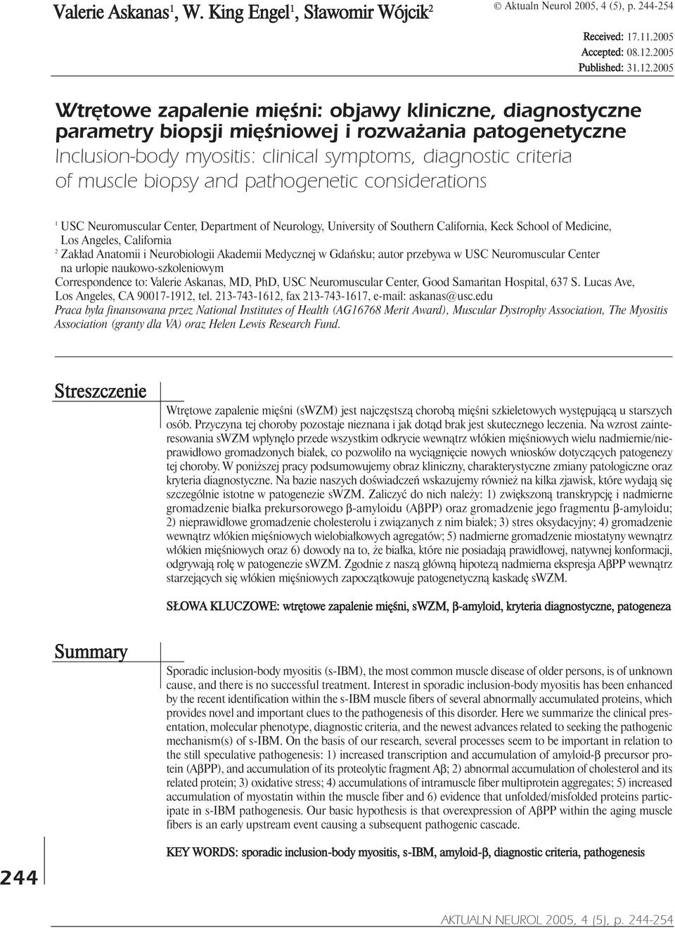 2005 Wtrêtowe zapalenie miêœni: objawy kliniczne, diagnostyczne parametry biopsji miêœniowej i rozwa ania patogenetyczne Inclusion-body myositis: clinical symptoms, diagnostic criteria of muscle