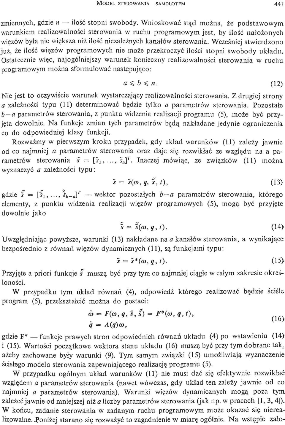 Wcześ niej stwierdzono już, że ilość wię zów programowych nie może przekroczyć iloś ci stopni swobody układu.