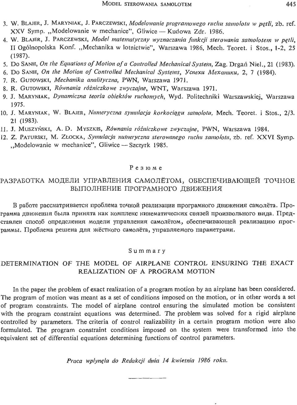 Do SANH, On the Motion of Controlled Mechanical Systems, Ycnexu MexamtKU, 2, 7 (1984). 7. R. GuTOWSKr, Mechanika analityczna, PWN, Warszawa 1971. 8. R. GUTOWSKI, Równania róż niczkowezwyczajne, WNT, Warszawa 1971.