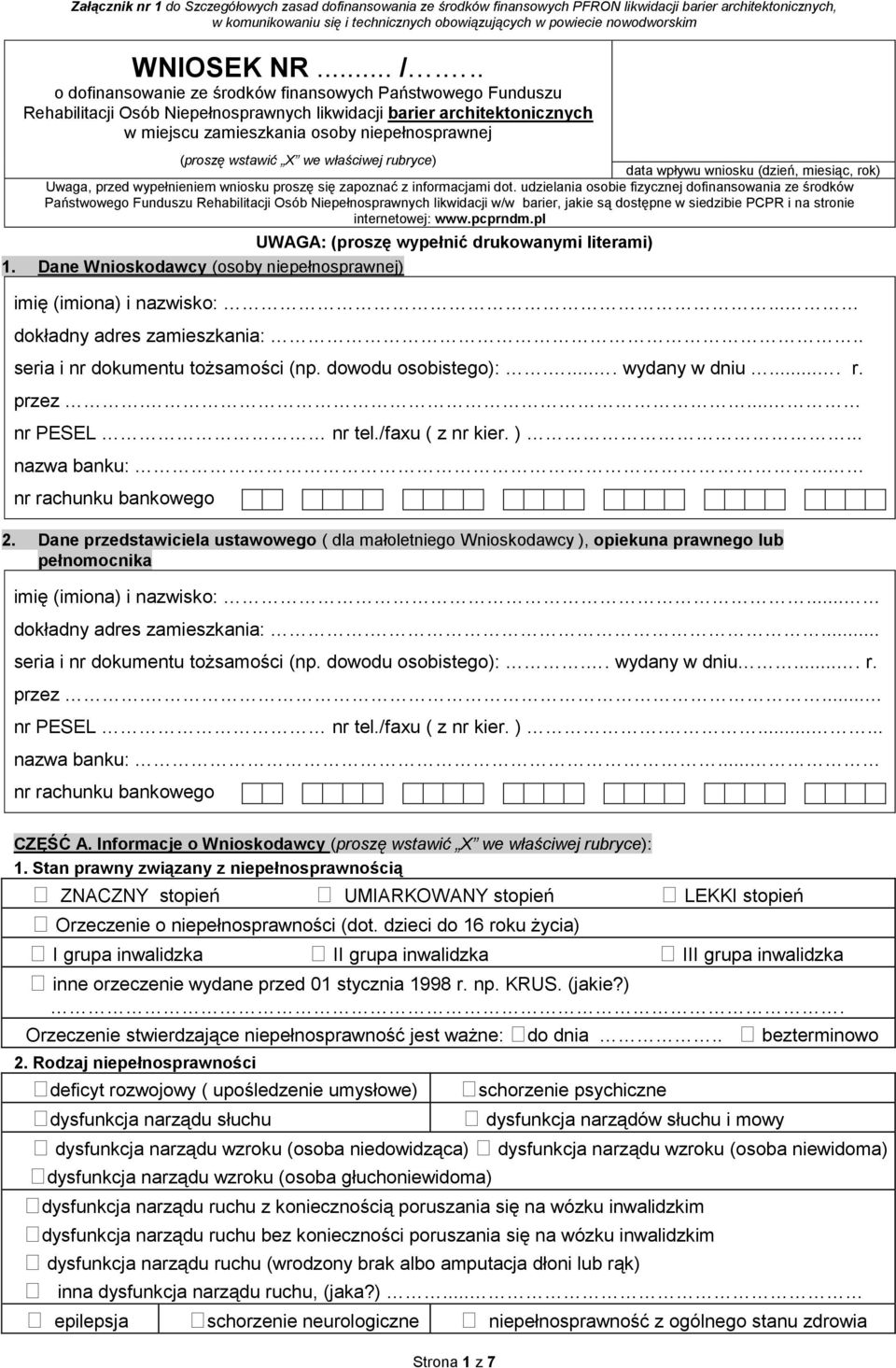 X we właściwej rubryce) data wpływu wniosku (dzień, miesiąc, rok) Uwaga, przed wypełnieniem wniosku proszę się zapoznać z informacjami dot.