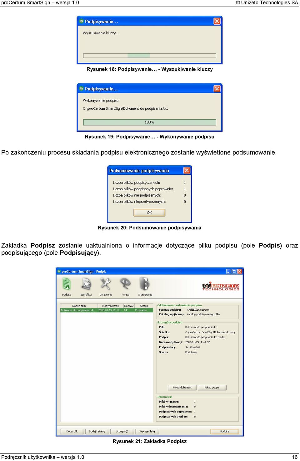 Rysunek 20: Podsumowanie podpisywania Zak adka Podpisz zostanie uaktualniona o informacje dotycz ce