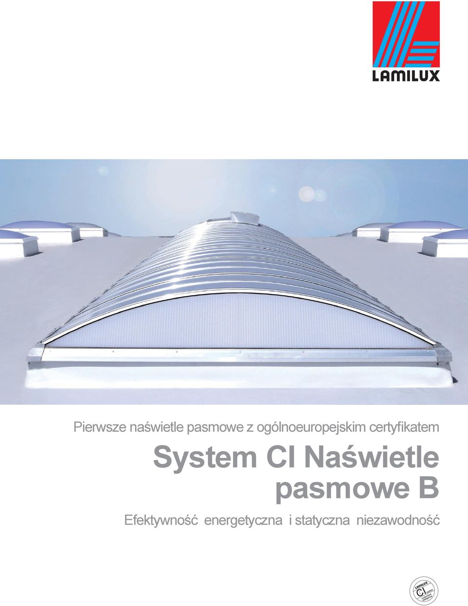 System CI Naświetle pasmowe B