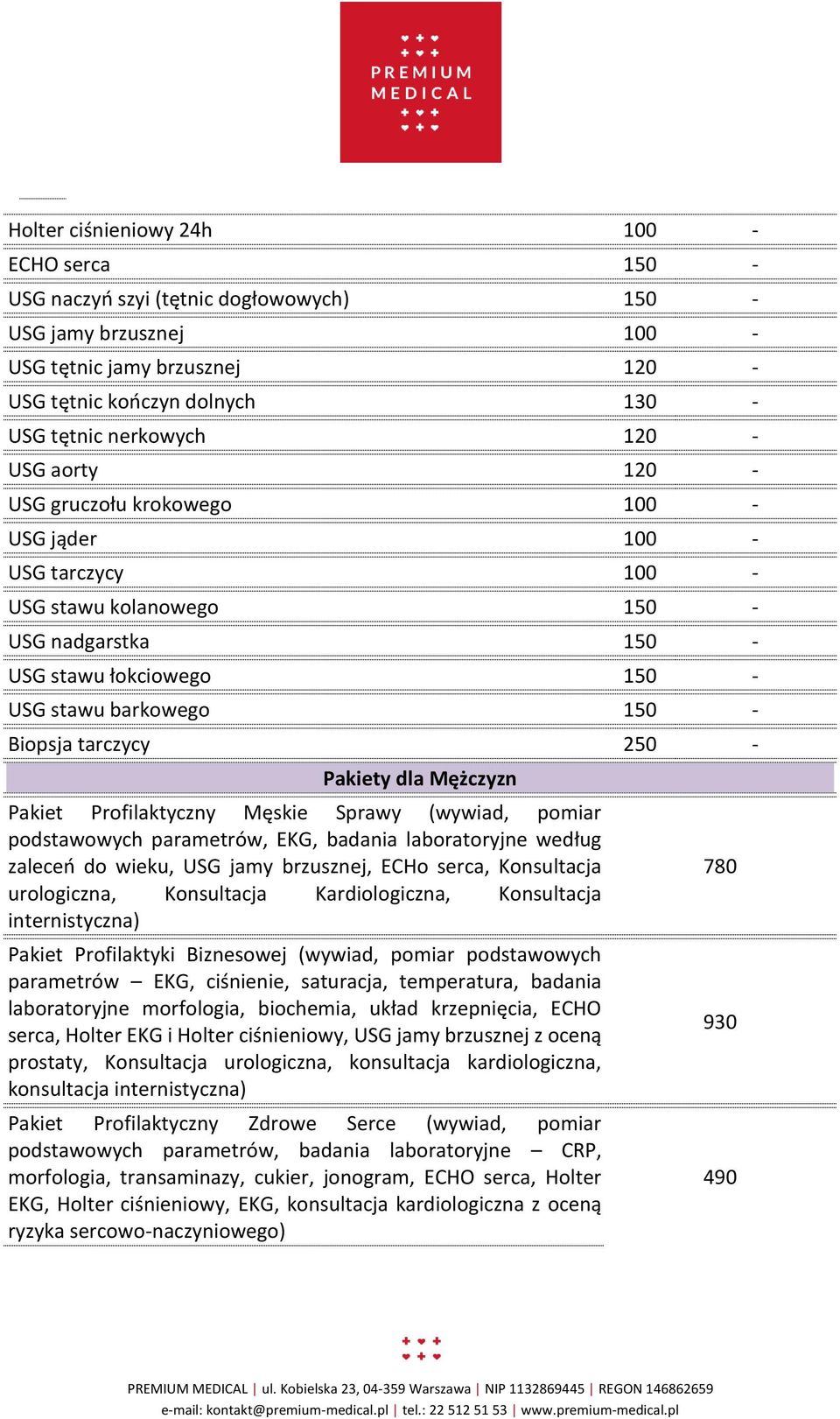 tarczycy 250 - Pakiety dla Mężczyzn Pakiet Profilaktyczny Męskie Sprawy (wywiad, pomiar podstawowych parametrów, EKG, badania laboratoryjne według zaleceń do wieku, USG jamy brzusznej, ECHo serca,