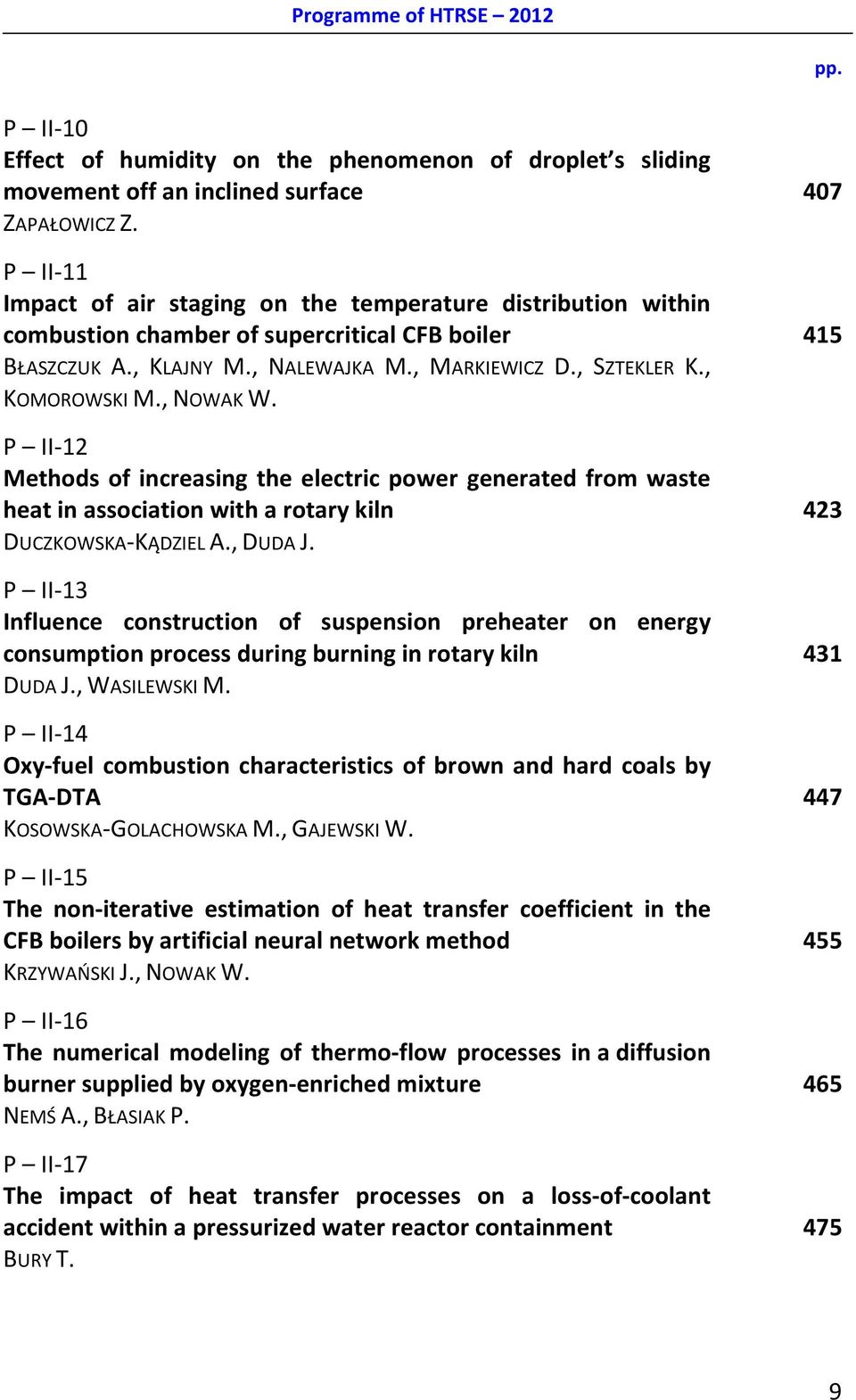 , NOWAK W. P II-12 Methods of increasing the electric power generated from waste heat in association with a rotary kiln 423 DUCZKOWSKA-KĄDZIEL A., DUDA J.