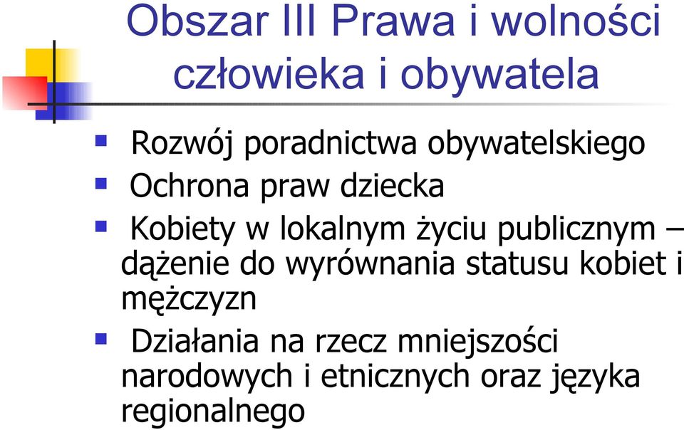 życiu publicznym dążenie do wyrównania statusu kobiet i mężczyzn