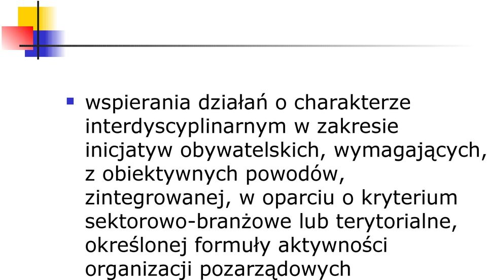 zintegrowanej, w oparciu o kryterium sektorowo-branżowe lub