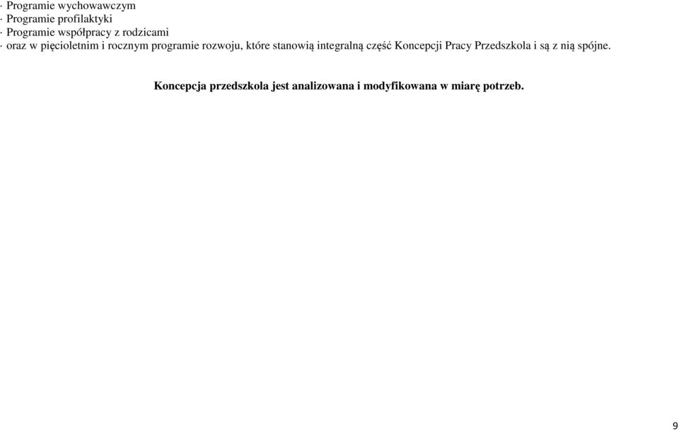 programie rozwoju, które stanowią integralną część Koncepcji Pracy Przedszkola