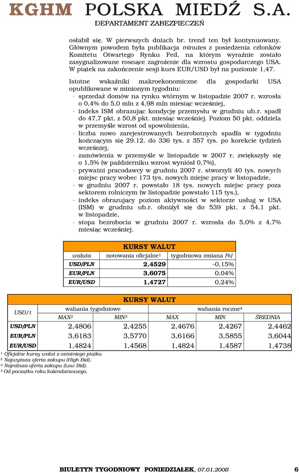 W piątek na zakończenie sesji kurs EUR/USD był na poziomie 1,47.