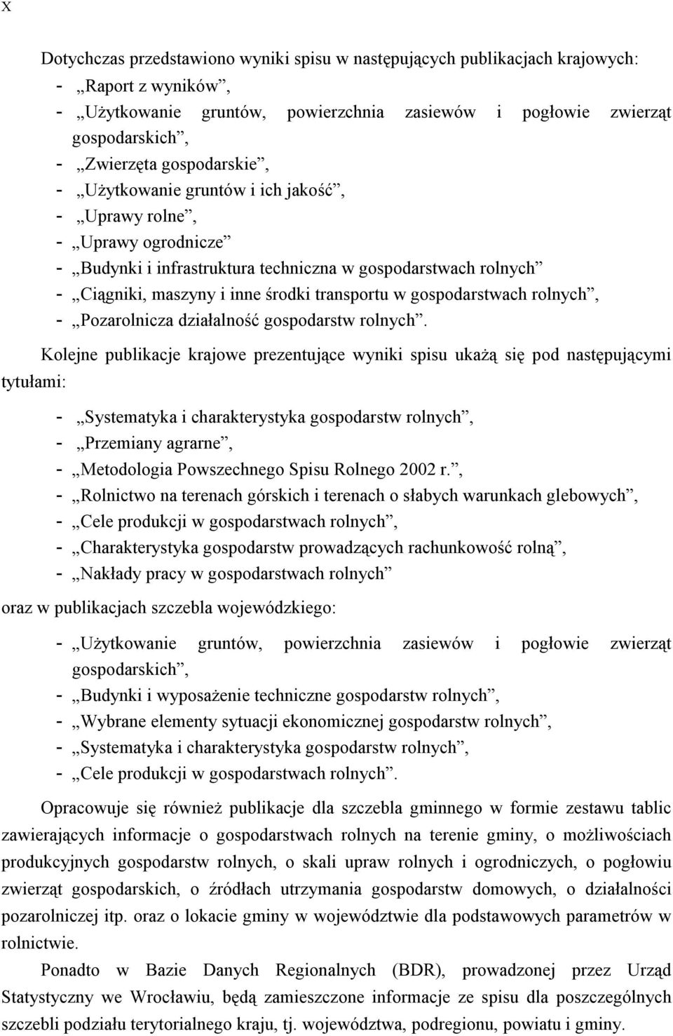 gospodarstwach rolnych, - Pozarolnicza działalność gospodarstw rolnych.