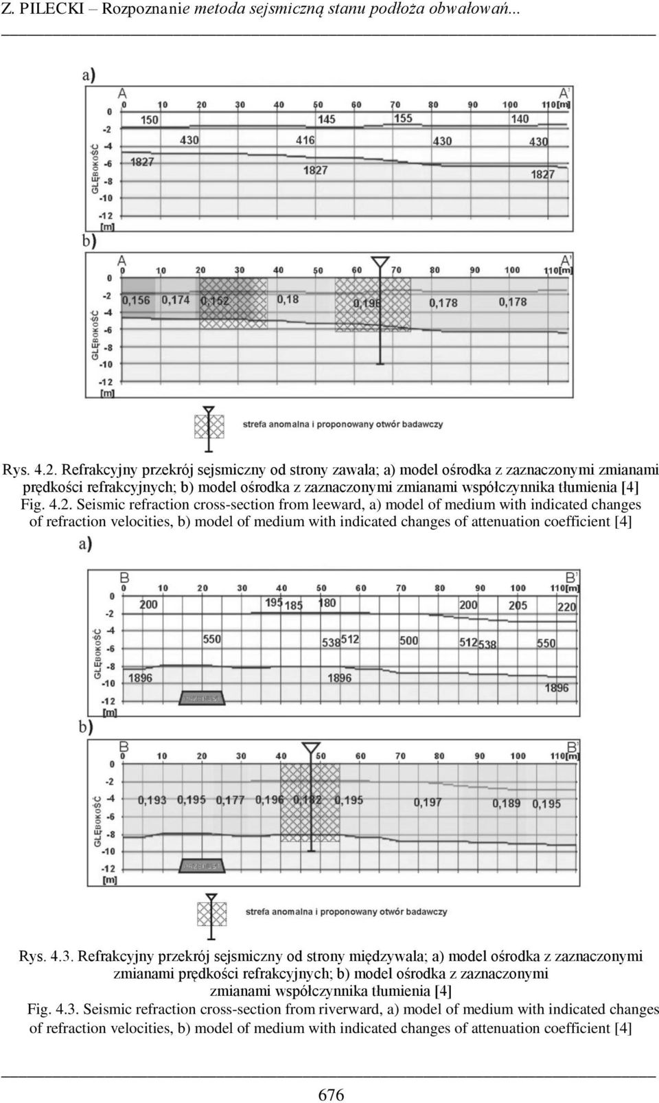 Seismic refraction cross-section from leeward, a) model of medium with indicated changes of refraction velocities, b) model of medium with indicated changes of attenuation coefficient [4] Rys. 4.3.