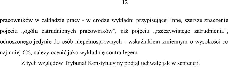 jedynie do osób niepełnosprawnych - wskaźnikiem zmiennym o wysokości co najmniej 6%, należy