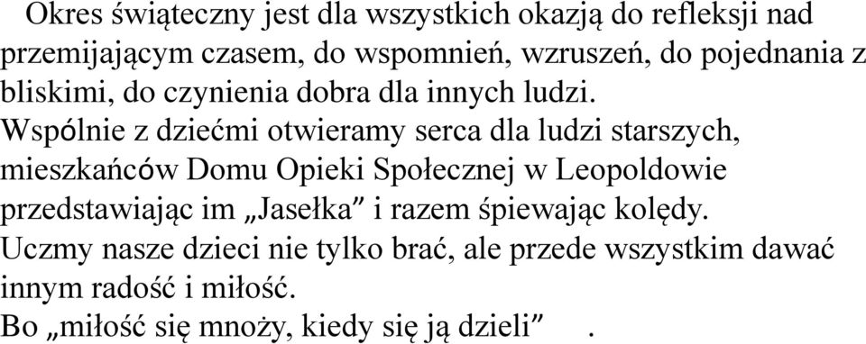 Wspólnie z dziećmi otwieramy serca dla ludzi starszych, mieszkańców Domu Opieki Społecznej w Leopoldowie