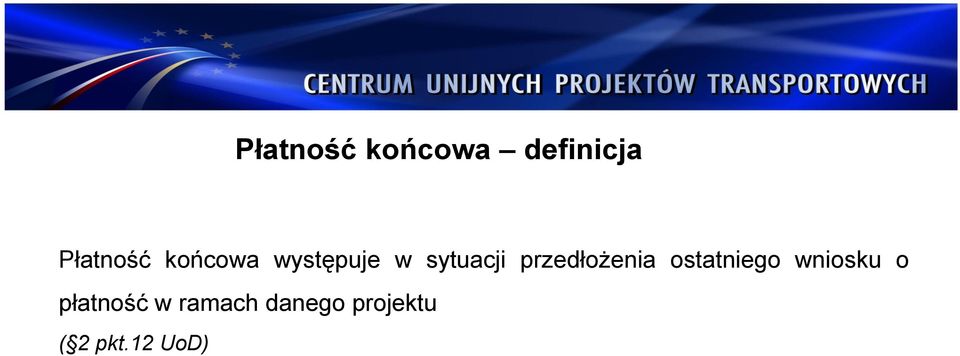 przedłożenia ostatniego wniosku o