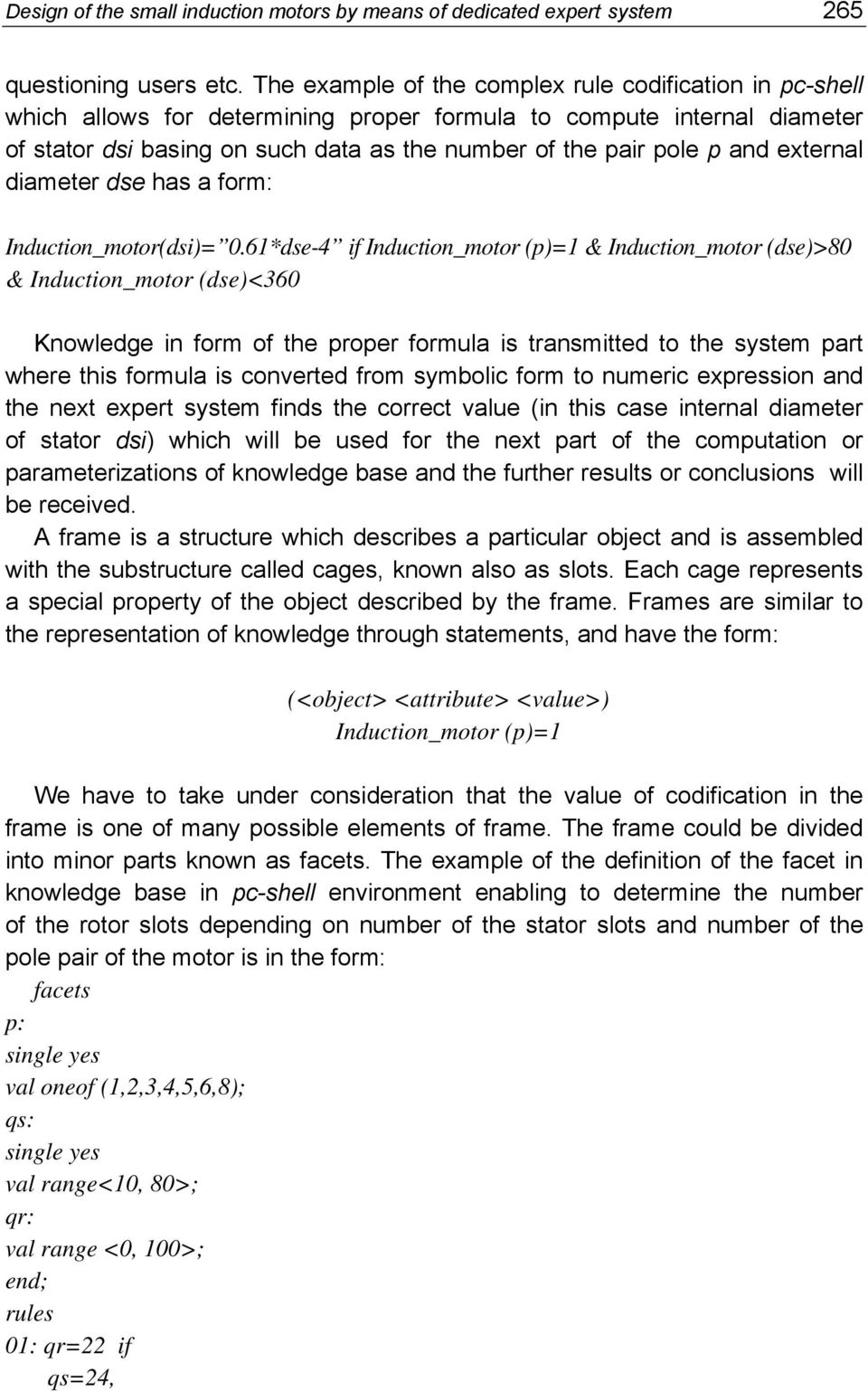 and external diameter dse has a form: Induction_motor(dsi)= 0.