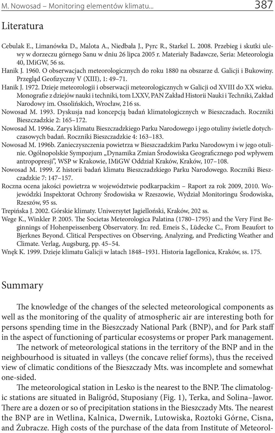 O obserwacjach meteorologicznych do roku 1880 na obszarze d. Galicji i Bukowiny. Przegląd Geofizyczny V (XIII), 1: 49 71. Hanik J. 1972.