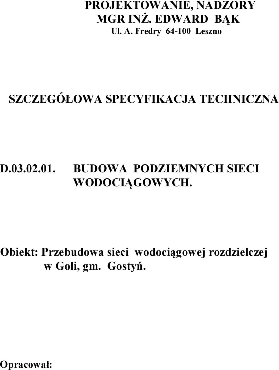 03.02.01. BUDOWA PODZIEMNYCH SIECI WODOCIĄGOWYCH.