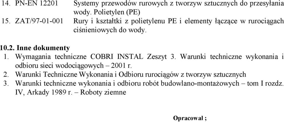 Wymagania techniczne COBRI INSTAL Zeszyt 3. Warunki techniczne wykonania i odbioru sieci wodociągowych 2001 r.